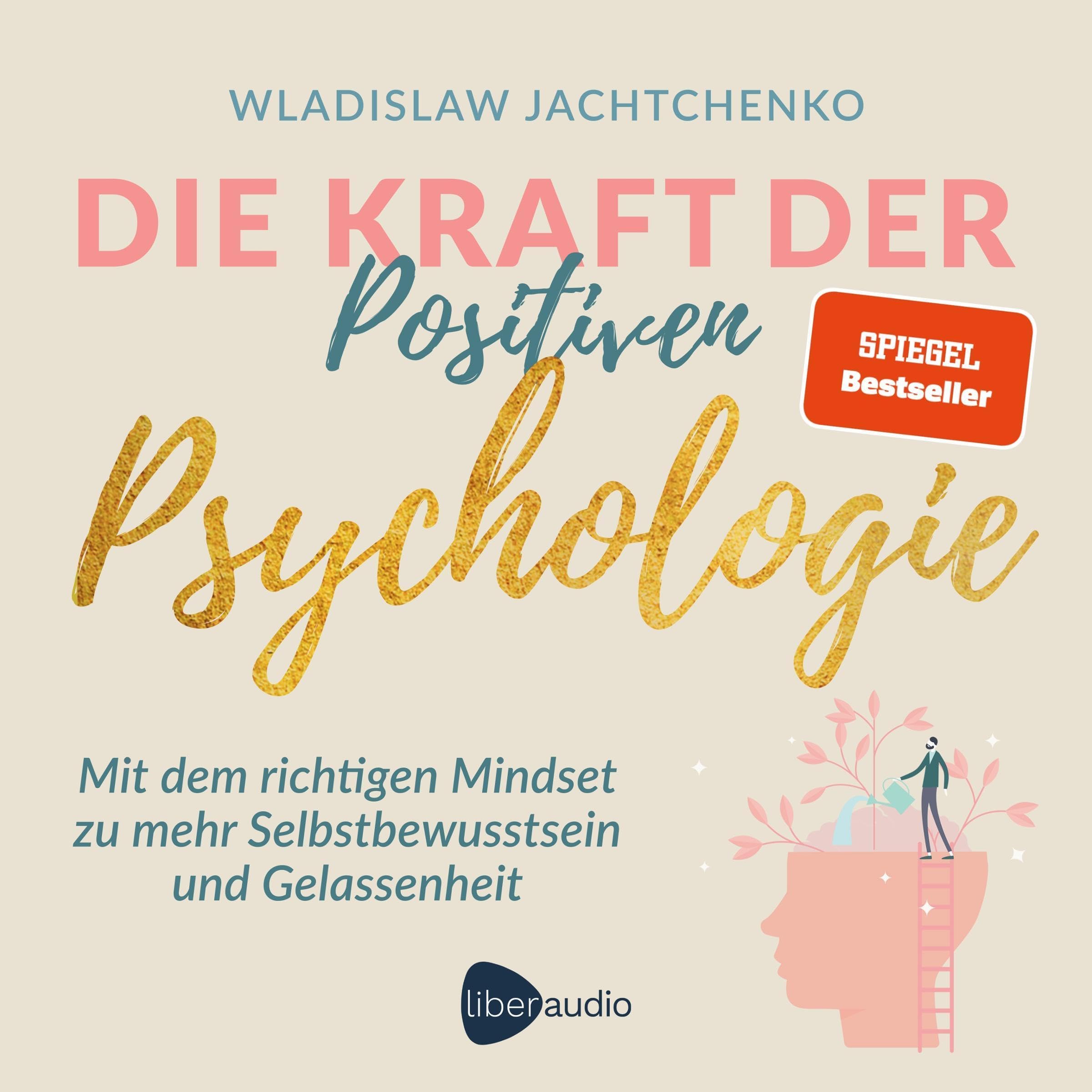 Positive Psychologie Hörbuch – Mindset, Selbstbewusstsein & Gelassenheit stärken