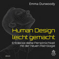 Human Design Buch: Persönlichkeit verstehen, Potenzial entfalten, Erfolg & Lebensweg finden