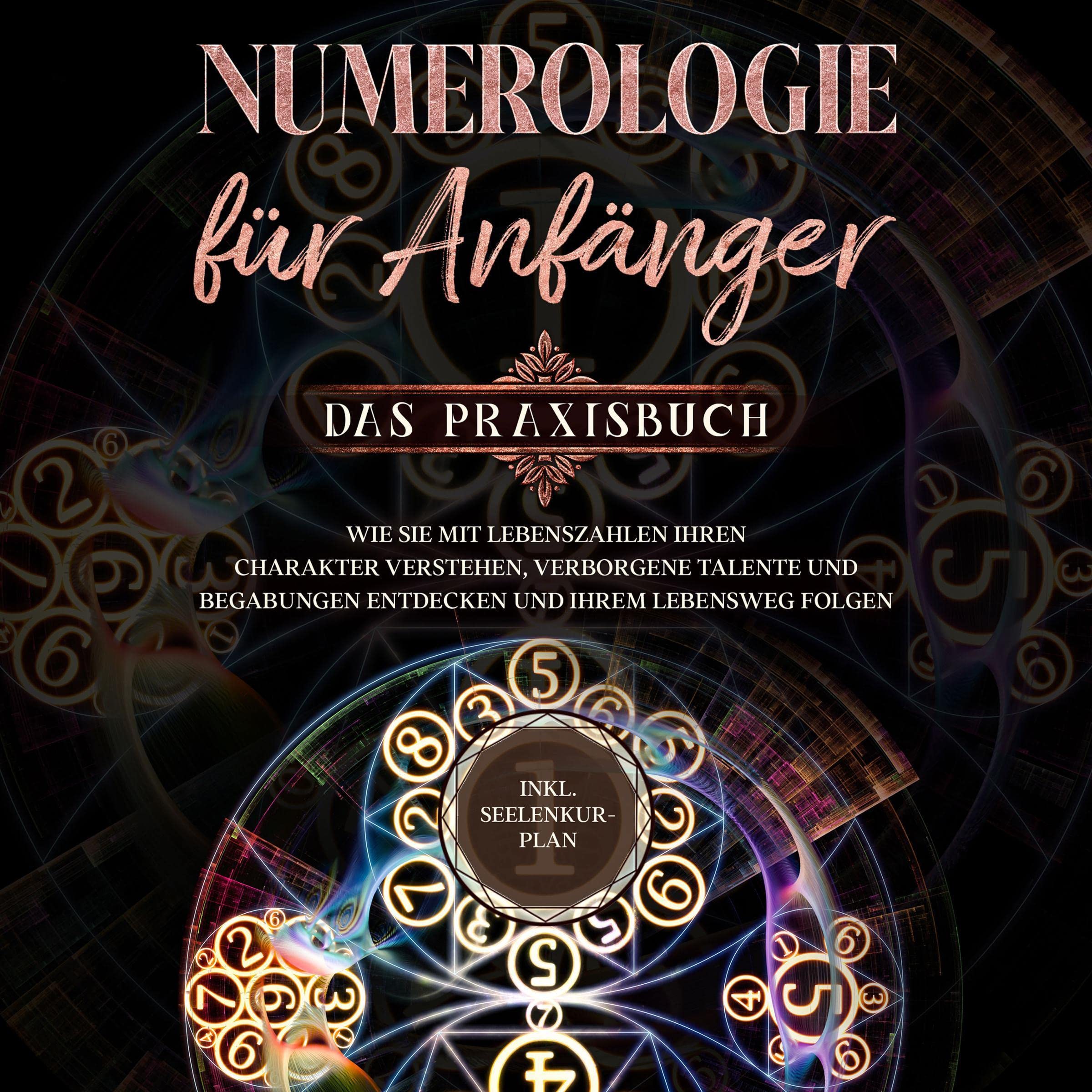 Numerologie Hörbuch: Lebenszahl verstehen, Charakter erkennen und deinen Lebensweg finden