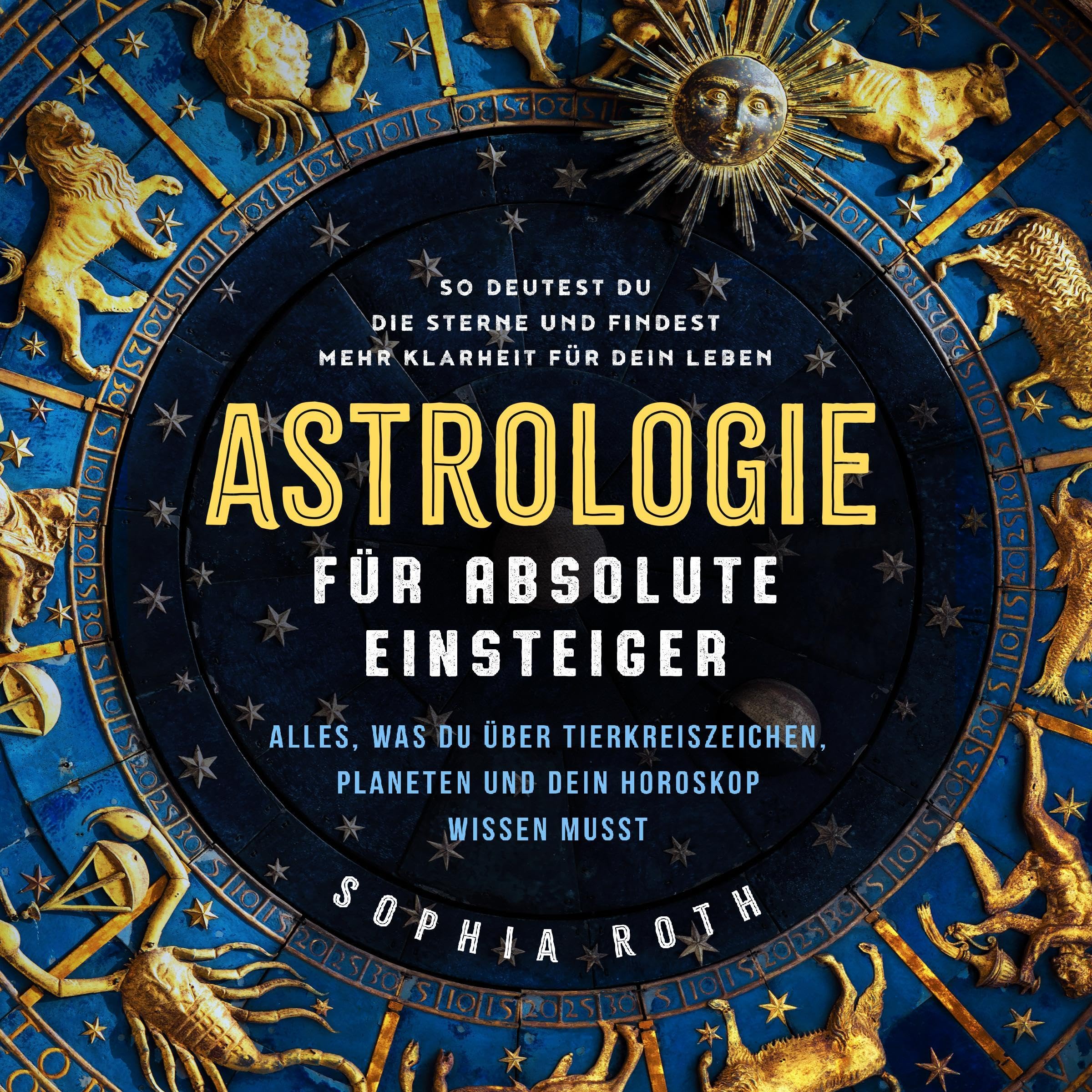 Astrologie Hörbuch – Sternzeichen, Horoskop & Planeten verstehen für Anfänger